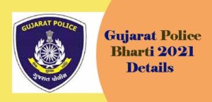 Gujarat Police Recruitment 2021