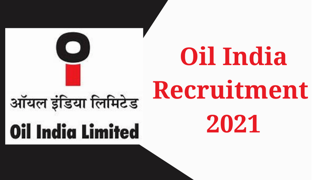 Oil India Recruitment 2021