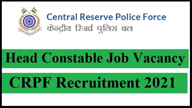 CRPF Head Constable Recruitment 2021 