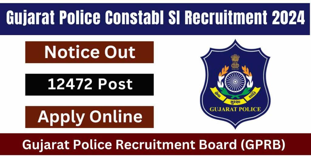 Gujarat Police Bharti 2024 Apply For 12472 PSI, Constable and Jail